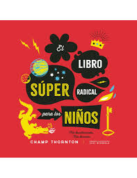 Image of EL LIBRO SUPER RADICAL PARA LOS NINOS