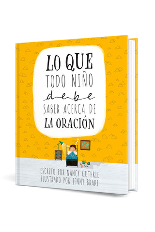 Image of Lo que Todo Niño Debe Saber Acerca de la Oración