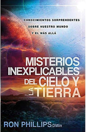 Misterios Inexplicables del Cielo y la Tierra