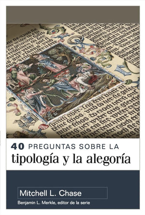 40 Preguntas Sobre la Tipología y la Alegoría