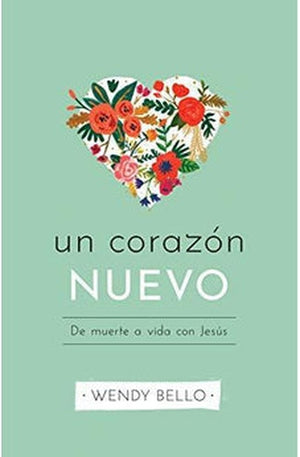 Un Corazón Nuevo: de Muerte a Vida con Jesús