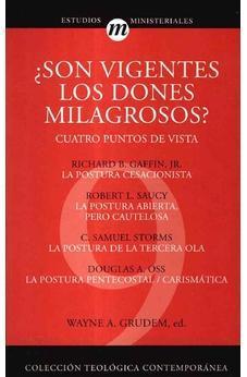 ¿Son Vigentes los Dones Milagrosos?