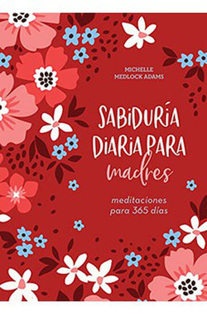 Sabiduria Diaria para Madres