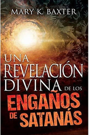 Una Revelación Divina de los engaños de Satanás