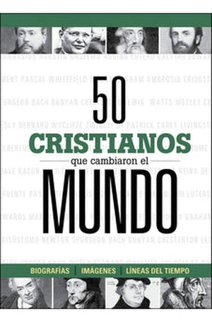 50 Cristianos que Cambiaron el Mundo