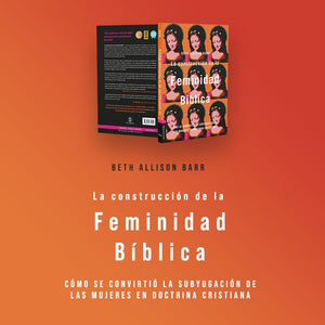 La Construcción de la Feminidad Bíblica