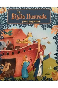 La Biblia Ilustrada para Pequeños