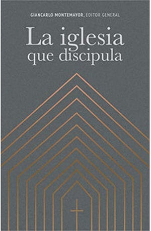 La Iglesia que Discipula