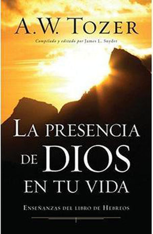 La Presencia de Dios en Tu Vida