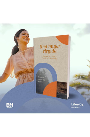 Una Mujer Elegida: Un Estudio Sobre el Libro de Ester