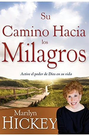 Su Camino Hacia los Milagros