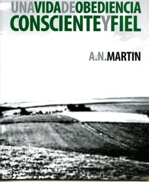 Una Vida de Obediencia Consciente y Fiel