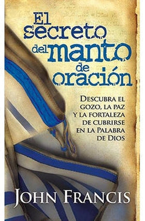 El Secreto del Manto de Oración