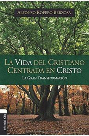 Vida del Cristiano Centrada en Cristo la