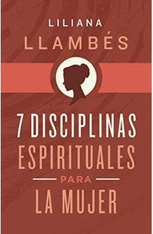 7 Disciplinas Espírituales para la Mujer