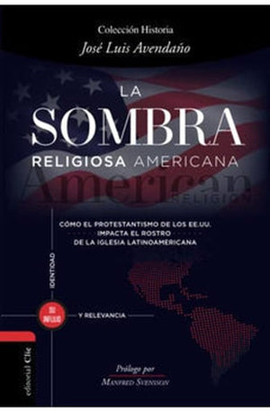 La Sombra Religiosa Americana