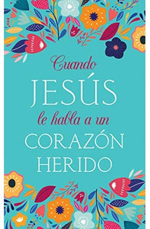 Cuando Jesús Le Habla a Un Corazón Herido