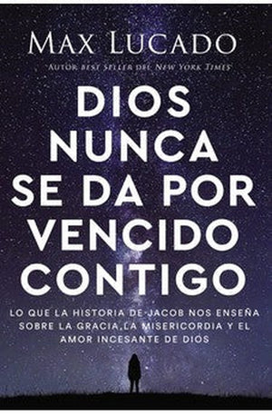 Dios Nunca se Da por Vencido Contigo