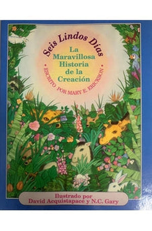 Seis Lindos Días - La Maravilla Historia de la Creación