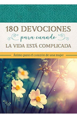 180 devocionales para Cuando la Vida está Complicada