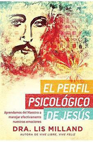 El Perfil Psicológico De Jesús