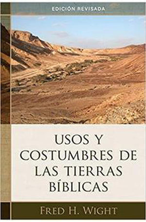 Usos y Costumbres de las Tierras Bíblicas