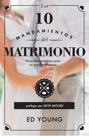 Los 10 Mandamientos del Matrimonio Versión Revisada