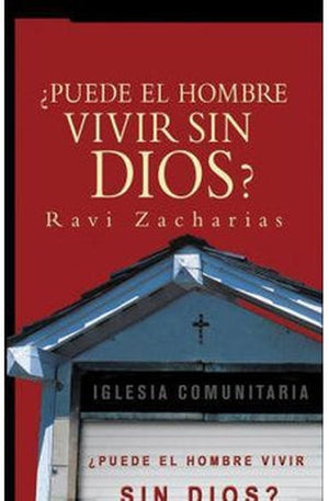 ¿Puede el Hombre Vivir Sin Dios?