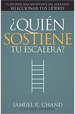 ¿Quién Sostiene Tu Escalera?