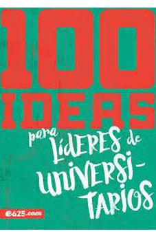 100 Ideas para Líderes de Universitarios