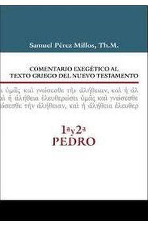 Comentario exegético al Texto Griego del NT: 1ª y 2ª PEDRO