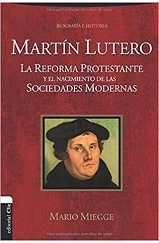 Martín Lutero: La Reforma Protestante y el Nacimiento de las Sociedades Modernas