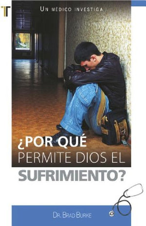 Por que Dios Permite el Sufrimiento?