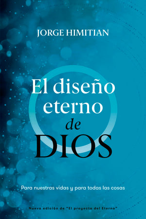 El Diseño Eterno de Dios