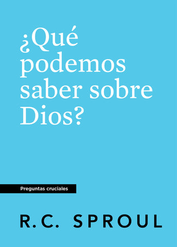 Image of ¿Qué Podemos saber Sobre Dios?
