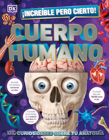 Image of ¡Increíble Pero Cierto! Cuerpo Humano