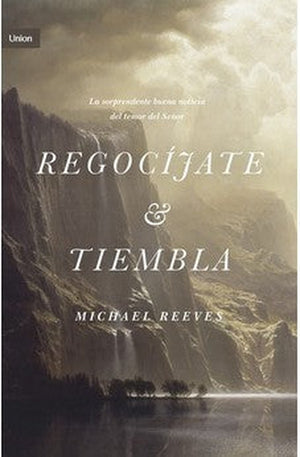 Regocíjate y Tiembla