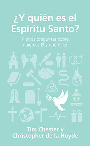 ¿Y Quién Es el Espíritu Santo?