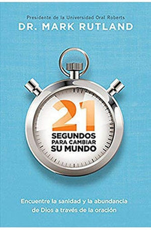 21 Segundos para Cambiar Su Mundo