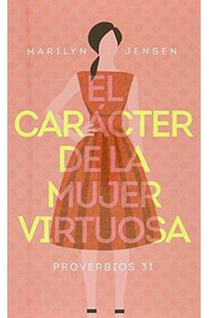 Caracter de la Mujer Virtuosa