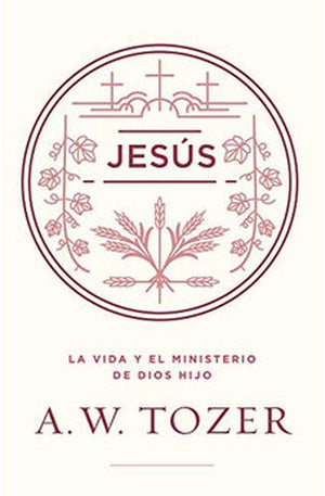 Jesús: la Vida y el Ministerio de Dios Hijo