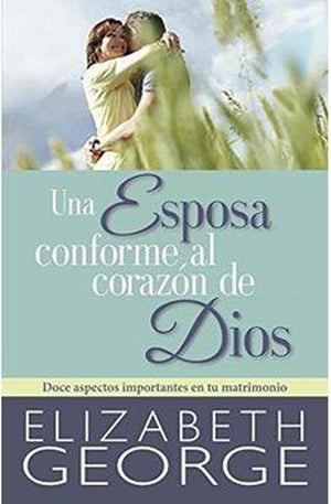 Una Esposa Conforme al Corazón de Dios