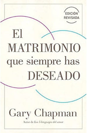 El Matrimonio que Siempre Has Deseado