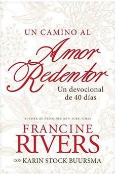 Un Camino al Amor Redentor