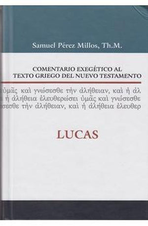 Comentario Exegético al Texto Griego del Nuevo Testamento: Lucas