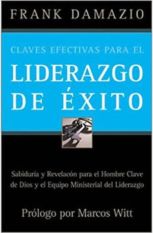 Claves Efectivas Para el Liderazgo de Exito