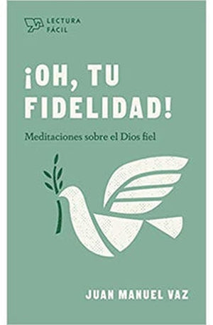 ¡Oh Tu Fidelidad!