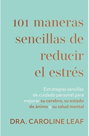 101 Maneras Sencillas de Reducir el Estres