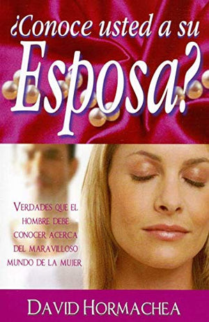 ¿Conoce Usted a Su Esposa?