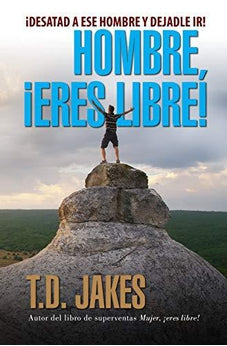 Hombre ¡Eres Libre!